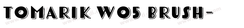 Tomarik W05 Brush字体转换 Tomarik W05 Brush字体转换